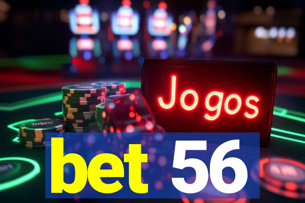 bet 56